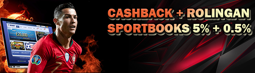 BONUS CASHBACK DAN ROLINGAN SPORTBOOK 5% + 0.5%